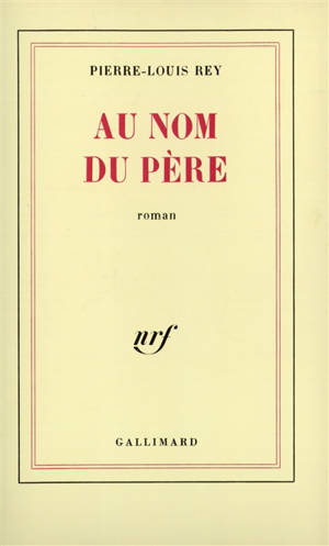 Au nom du père - Jean-Louis Rey