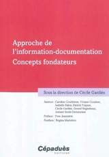 Approche de l'information-documentation : concepts fondateurs