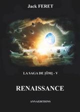 La saga de Ôm. Vol. 5. Renaissance - Jack Feret