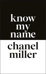 Know My Name : A Memoir - Chanel Miller