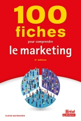 100 fiches pour comprendre le marketing - Ulrike Mayrhofer