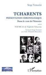 Tcharents : présentation chronologique : dans le vent de l'histoire. Nausicaa - Serge Venturini