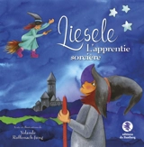 Liesele : l'apprentie sorcière - Yolande Ruffenach-Jung