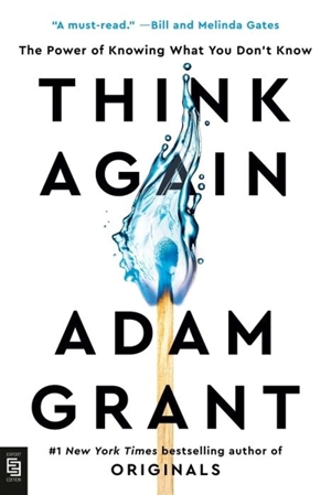 Think Again - Adam M. Grant