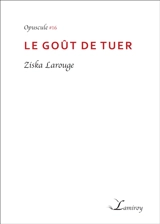Le goût de tuer - Ziska Larouge