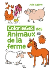 Coloriages des animaux de la ferme - Julie Eugène