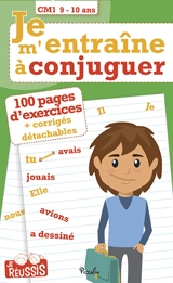 Je m'entraîne à conjuguer CM1, 9-10 ans - Georges Kreutz
