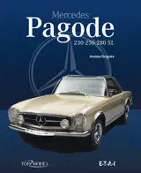 Mercedes Pagode : 230-250-280 SL - Antoine Grégoire