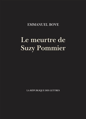 Le meurtre de Suzy Pommier - Emmanuel Bove