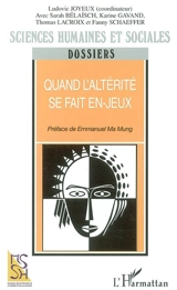 Quand l'altérité se fait en-jeux