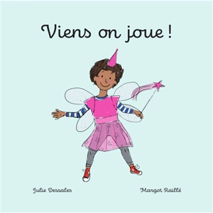 Viens on joue ! - Julie Dessales
