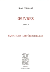 Oeuvres. Vol. 1. Equations différentielles - Henri Poincaré