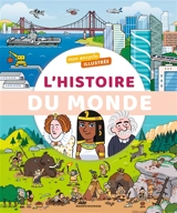 L'histoire du monde : de la préhistoire à nos jours : la grande aventure des hommes - Bertrand Fichou