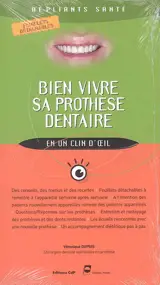 Bien vivre sa prothèse dentaire - Véronique Dupuis
