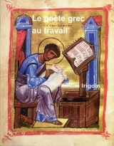 Le poète grec au travail - Jean Irigoin