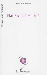 Nausicaa beach. Vol. 2 - Jean-Pierre Bigeault