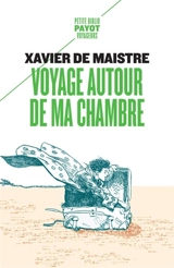 Voyage autour de ma chambre. Expédition nocturne autour de ma chambre - Xavier de Maistre