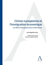 L'Union européenne et l'immigration économique : les défis d'une gouvernance multiniveaux - Jean-Baptiste Farcy