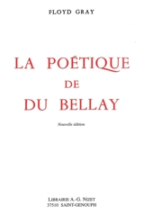 La poétique de Du Bellay - Floyd Gray