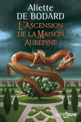 L'ascension de la maison Aubépine - Aliette de Bodard