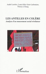 Les Antilles en colère : analyse d'un mouvement social révélateur - André Lucrèce