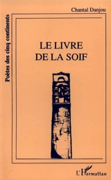 Le Livre de la soif - Chantal Danjou