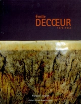 Emile Decoeur, 1876-1953 - Michel Giraud