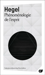 Phénoménologie de l'esprit - Georg Wilhelm Friedrich Hegel