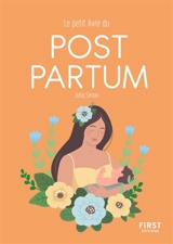 Le petit livre du post-partum - Julia Simon