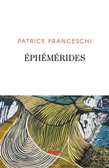 Ephémérides - Patrice Franceschi
