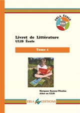 Livret de littérature Ulis école. Vol. 1 - Morgane Sanzey-Nicolas