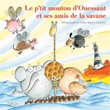 Le p'tit mouton d'Ouessant et ses amis de la savane - Claire Bajen-Castells