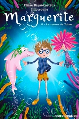Marguerite. Vol. 2. Le retour de Toine - Claire Bajen-Castells