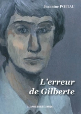 L'erreur de Gilberte - Jeannine Poitau