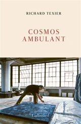 Cosmos ambulant - Richard Texier