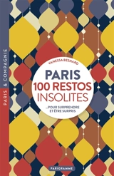 Paris : 100 restos insolites... pour surprendre et être surpris - Vanessa Besnard