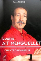 Lounis Aït Menguellet : chants d'honneur : textes originaux en kabyle et traductions en français - Kacem Madani