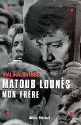 Matoub Lounès, mon frère - Malika Matoub