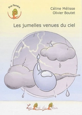 Les jumelles venues du ciel - Céline Mélisse