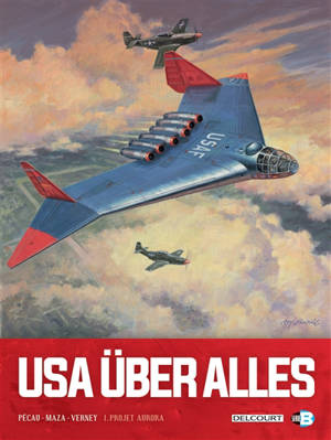 USA über alles. Vol. 1. Projet Aurora - Jean-Pierre Pécau