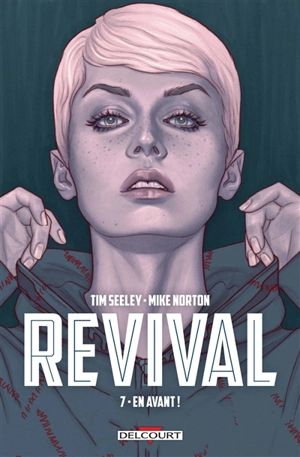 Revival. Vol. 7. En avant ! - Tim Seeley