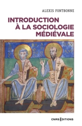 Introduction à la sociologie médiévale - Alexis Fontbonne