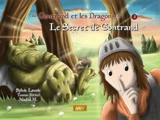 Gontrand et les dragons. Vol. 1. Le secret de Gontrand - Sylvie Lavoie