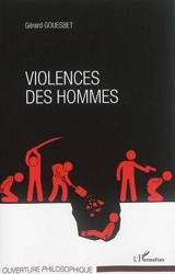 Violences des hommes - Gérard Gouesbet
