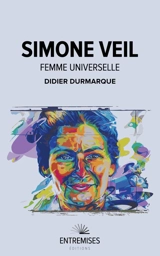 Simone Veil : femme universelle - Didier Durmarque