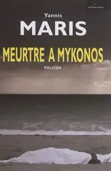 Meurtre à Mykonos - Yannis Maris