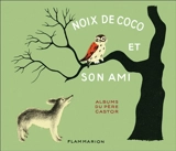 Noix de Coco et son ami - Marie Colmont