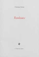 Rouleaux - Christian Hubin