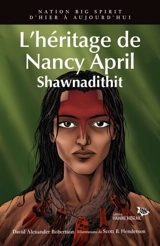 L'héritage de Nancy April Shawnadithit - Robertson, David A.