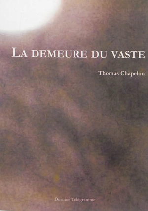 La demeure du vaste - Thomas Chapelon